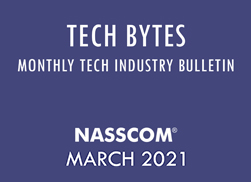 TECH BYTES – Monthly Tech Industry Bulletin – March 2021
