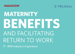 Maternity benefits and facilitating return to work IT-BPM Industry’s Experience