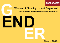 Women ‘in’Equality-Not Anymore!: Gender Diversity & Inclusivity trends in the IT-BPM sector