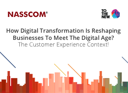 How Digital Transformation is Reshaping Businesses to Meet the Digital Age The CX Context! 