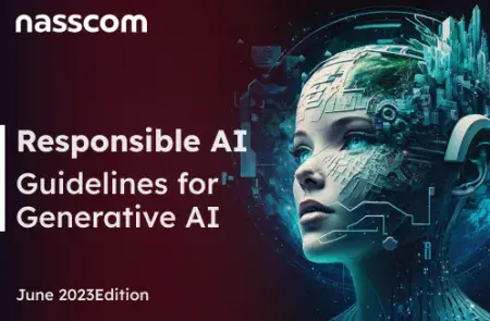 nasscom Releases Responsible AI Guidelines  for Generative AI