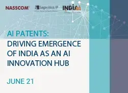AI Patents – Driving Emergence of India as an AI Innovation Hub