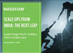 SCALE-UPS FROM INDIA: THE NEXT LEAP - Learnings from Indian Tech Scale-ups