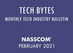 TECH BYTES – Monthly Tech Industry Bulletin – February 2021