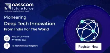 nasscom product conclave is now nasscom future forge | pioneering deep tech innovation from india for the world | 25-27 oct virtual | 7-8 nov inperson | taj yeshwantpur bengaluru