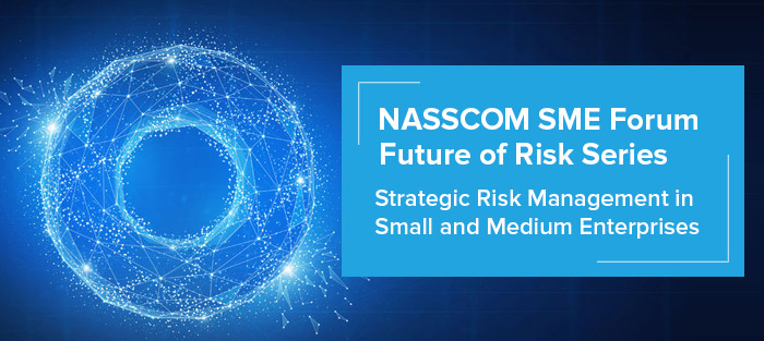 NASSCOM SME Forum : Future of Risk Series by NASSCOM & BCI