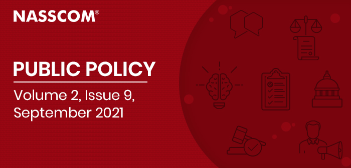 NASSCOM : Public Policy | Volume 2 | Issue 9 | September 2021