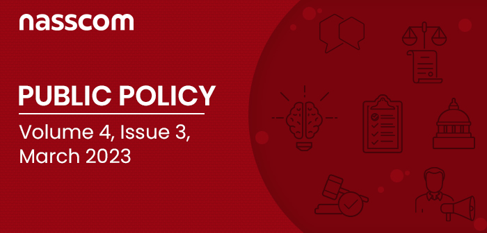 NASSCOM : Public Policy | Volume 4 | Issue 2 | February 2023