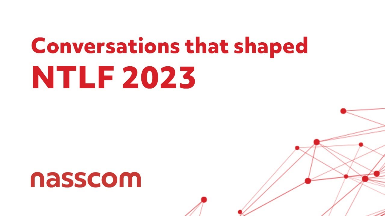 Embedded thumbnail for Nasscom Technology and Leadership Forum 2023 | Conversations that shaped NTLF